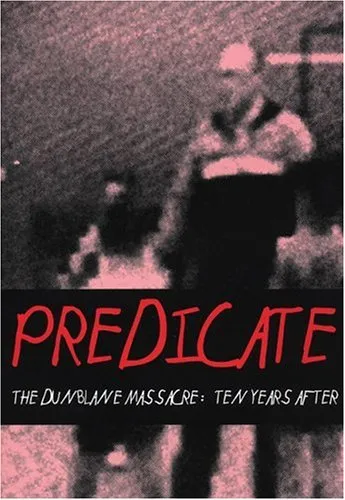 Predicate: The Dunblane Massacre: Ten Years After