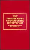 Pliny the Elder's Chapters on the History of Art