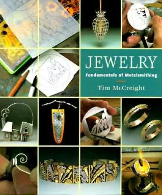 Jewelry: Fundamentals of Metalsmithing