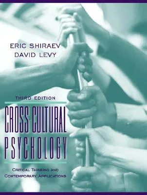 Cross-Cultural Psychology: Critical Thinking and Contemporary Applications