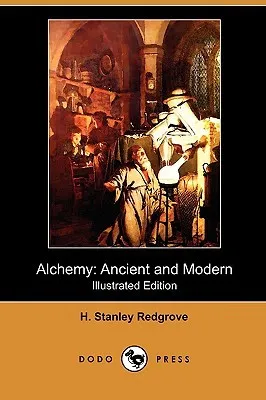 Alchemy: Ancient and Modern