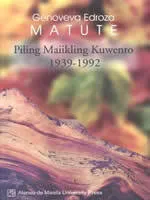 Piling Maiikling Kuwento, 1939-1992