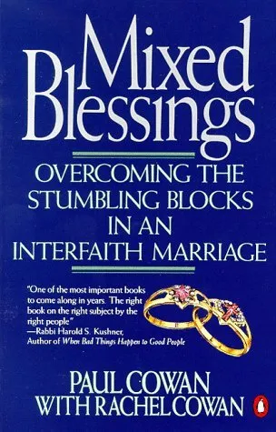 Mixed Blessings: Overcoming the Stumbling Blocks in an Interfaith Marriage