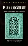 Islam and Science: Religious Orthodoxy and the Battle for Rationality