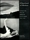 A Boatload of Madmen: Surrealism and the American Avant-Garde, 1920-1950