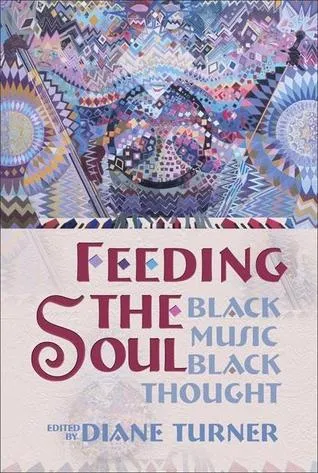 Feeding the Soul: Black Music, Black Thought