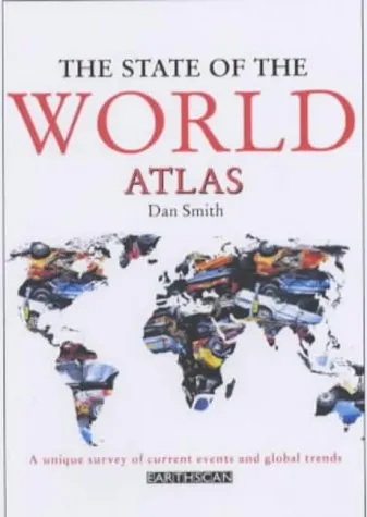 The State of the World Atlas: A Unique Survey of Current Events and Global Trends