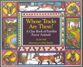 Whose Tracks Are These?: A Clue Book Of Familiar Forest Animals