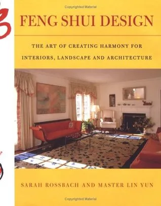 Feng Shui Design: From History and Landscape to Modern Gardens and Interiors