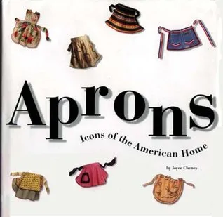 Aprons: Icons Of The American Home