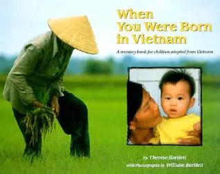 When You Were Born in Vietnam: A Memory Book for Children Adopted from Vietnam