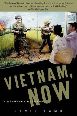 Vietnam, Now: A Reporter Returns