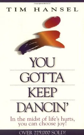 You Gotta Keep Dancin'