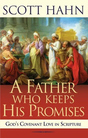 A Father Who Keeps His Promises: God's Covenant Love in Scripture