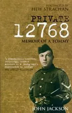 Private 12768: Memoir of a Tommy