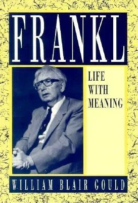 Viktor E. Frankl: Life with Meaning