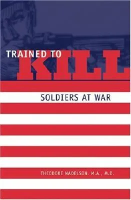 Trained to Kill: Soldiers at War