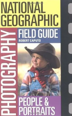 National Geographic Photography Field Guide: People & Portraits