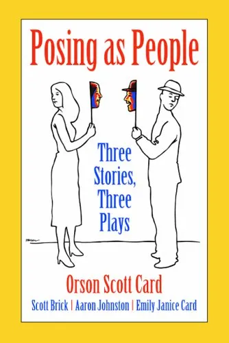 Posing as People: Three Stories, Three Plays