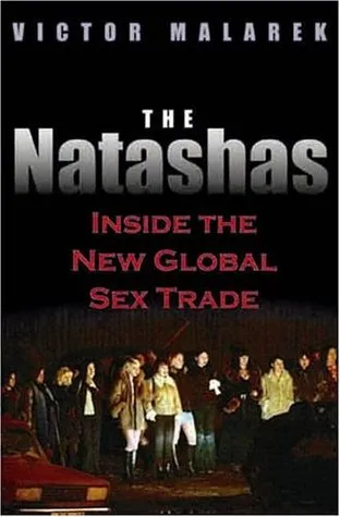 The Natashas: Inside the New Global Sex Trade