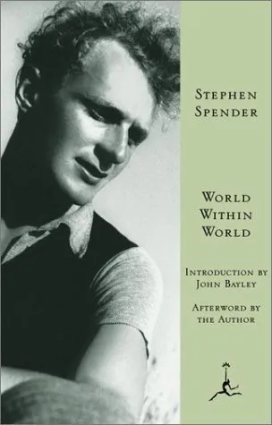 World Within World: The Autobiography of Stephen Spender