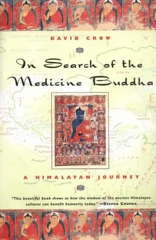 In Search of the Medicine Buddha: A Himalayan Journey