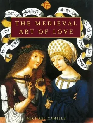 Medieval Art of Love: Objects and Subjects of Desire