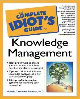 The Complete Idiot's Guide to Knowledge Management