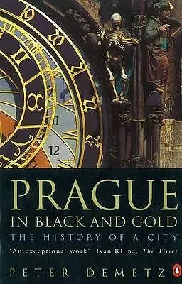 Prague in Black and Gold: The History of a City