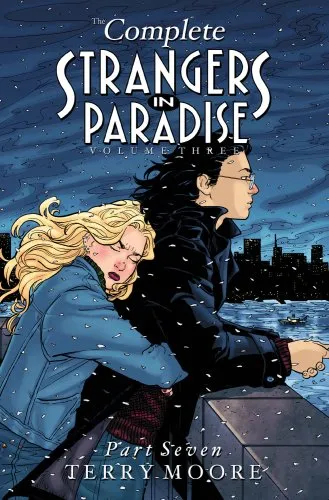 The Complete Strangers In Paradise, Volume 3, Part 7