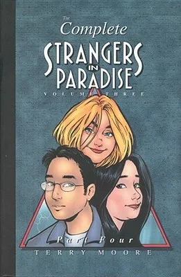 The Complete Strangers in Paradise, Volume 3, Part 4