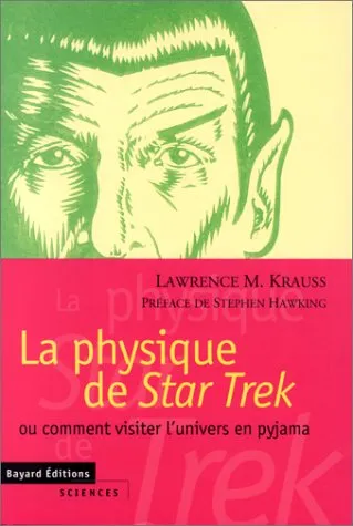 La Physique de Star trek, ou Comment visiter l