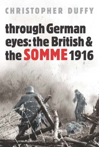 Through German Eyes: The British and the Somme, 1916