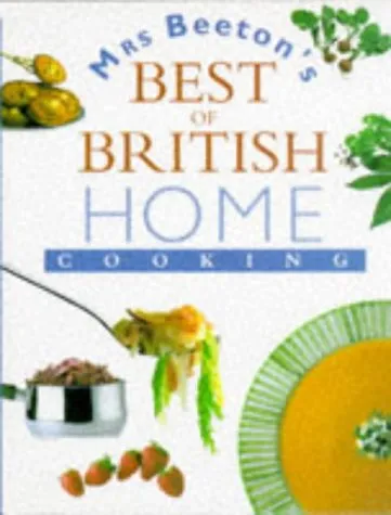 Mrs. Beeton's Best of British Home Cooking