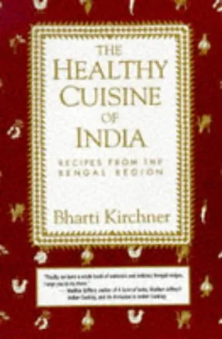 Healthy Cuisine of India: Recipes from the Bengal Region