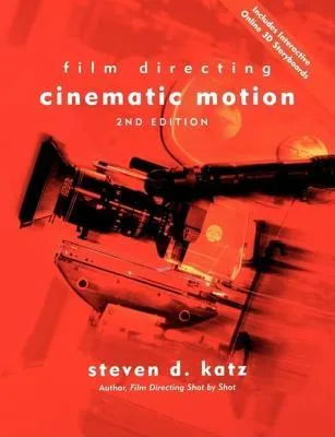 Film Directing: Cinematic Motion