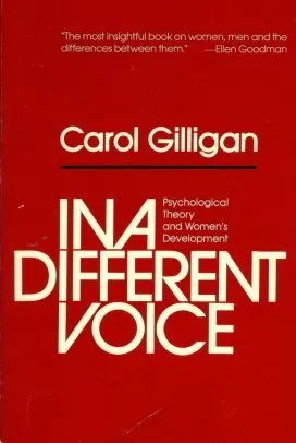 In a Different Voice: Psychological Theory and Women's Development