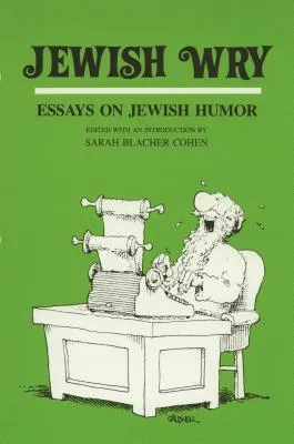 Jewish Wry: Essays on Jewish Humor