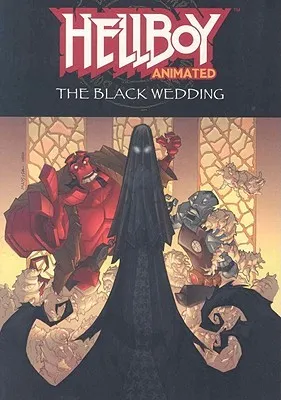 Hellboy Animated Volume 1: The Black Wedding