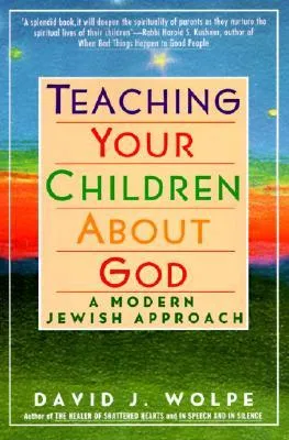 Teaching Your Children About God: A Modern Jewish Approach