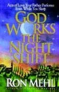 God Works the Night Shift: Acts of Love Your Father Performs Even While You Sleep