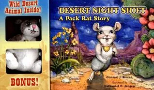 Desert Night Shift: A Pack Rat's Story [With Stuffed Animal]