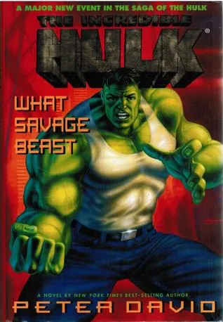 The Incredible Hulk: What Savage Beast